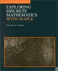 Exploring Discrete Mathematics with Maple