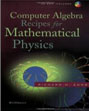 Computer Algebra Recipes for Mathematical Physics