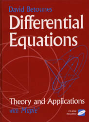 Differential Equations: Theory and Applications with Maple