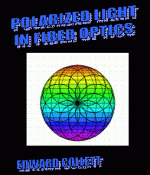 Polarized Light in Fiber Optics