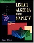 Linear Algebra With Maple V