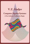 Computer Algebra Systems: A New Software Toolbox for Maple
