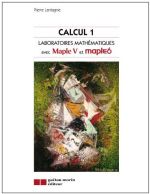 Calcul 1 - Laboratoires math»matiques avec Maple 6