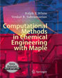 Computational Methods in Chemical Engineering with Maple