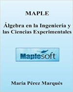 Maple. Algebra Lineal En La Ingenieria y Las Ciencias Experimentales