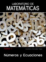 Laboratorio de Matemáticas (Tomo I): Números y Ecuaciones