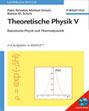 Theoretische Physik V - Statistische Physik und Thermodynamik
