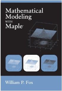 Mathematical Modeling with Maple